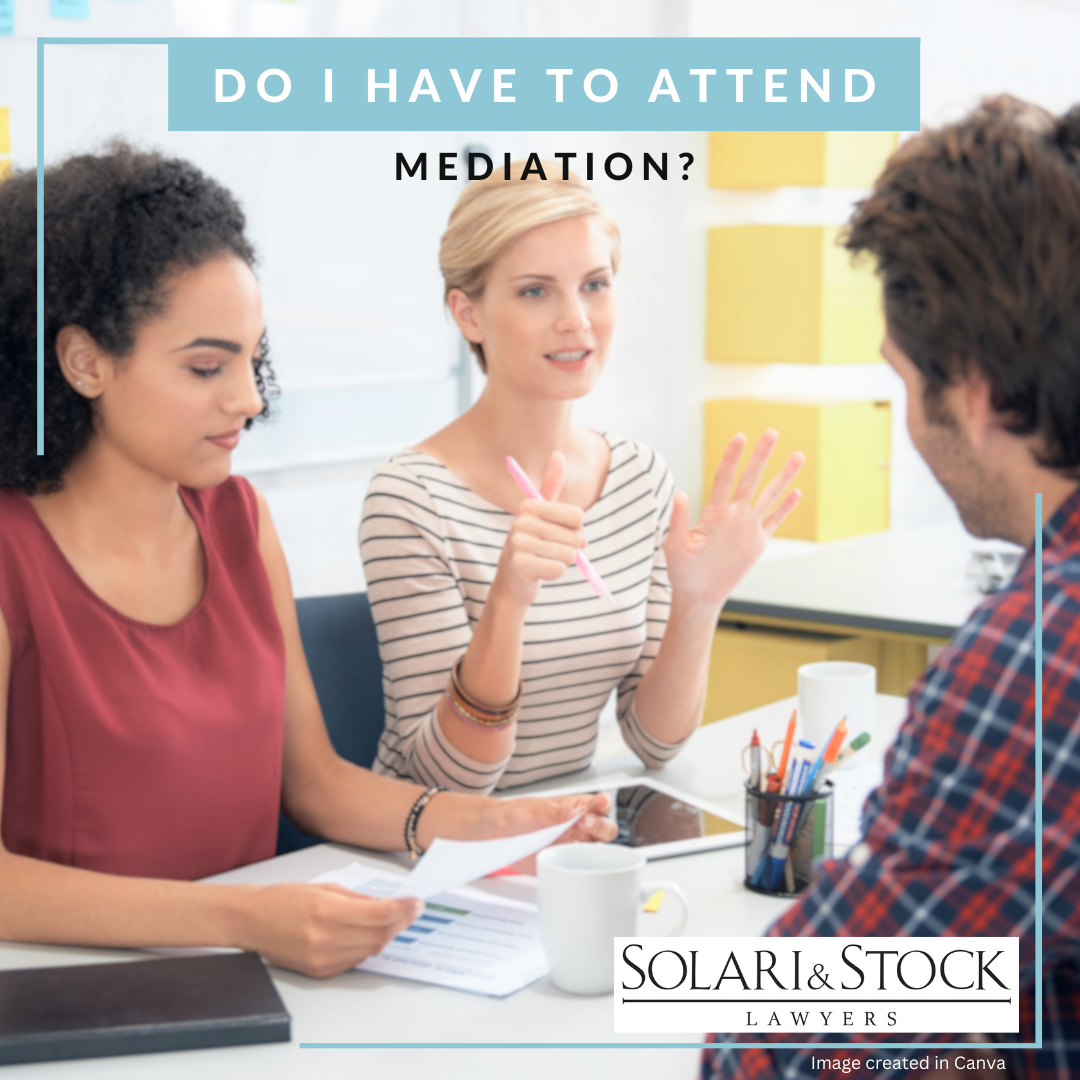 Do I have to attend mediation?