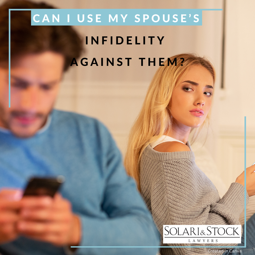 Can I use my spouse's infidelity against them in family law proceedings?