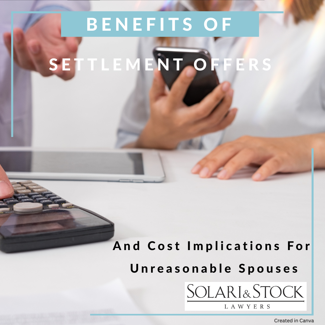 Benefits of offers of settlement and cost implications for unreasonable spouses