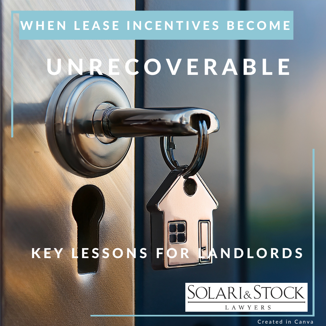 When Lease Incentives Become Unrecoverable: Key Lessons for Landlords