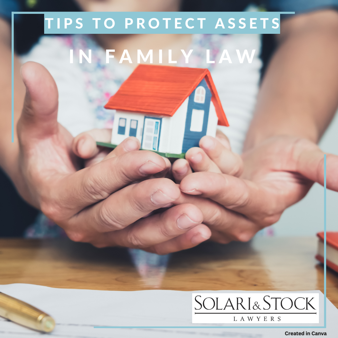 Tips to protect assets in Family Law