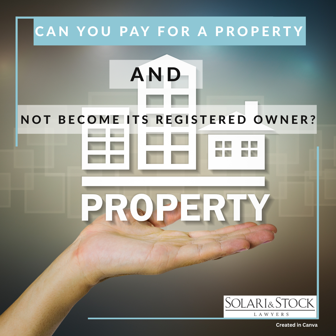 Can you pay for a property and still not become its registered owner?